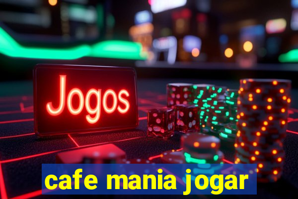 cafe mania jogar